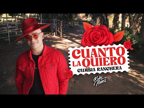 Koke Nuñez - Cuanto la Quiero CUMBIA RANCHERA (Video oficial)