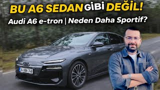 Audi A6 e-tron İnceleme | Konfor Gitti, Sportiflik Geldi mi?
