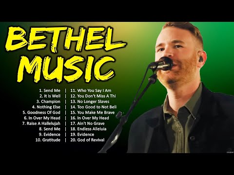 B e t h e l M u s i c Christian Music ~ Top Christian Worship Songs