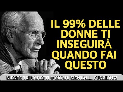 Come Far Sì Che Una Donna Ti Insegua  (Anche Se Non È Interessata Inizialmente) | Carl Jung