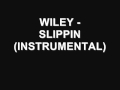 WILEY - SLIPPIN (INSTRUMENTAL)