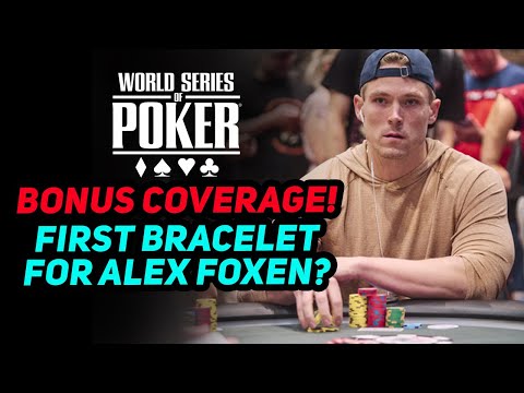 World Series of Poker 2022 Bonus Coverage | $3,000 NLHE Final Table with Alex Foxen