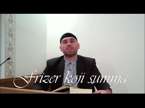 Kur’anske poruke (8) - Frizer koji sumnja - Maid-ef Alađuz