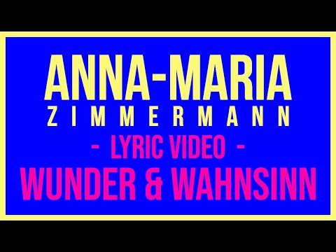 Anna-Maria Zimmermann - Wunder & Wahnsinn (Offizielles Lyric Video)