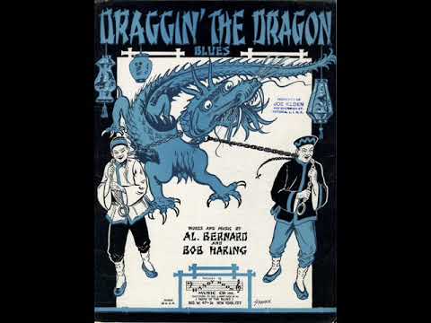 Draggin' The Dragon Blues - 1922 - Composed By Al Bernard & Bob Haring