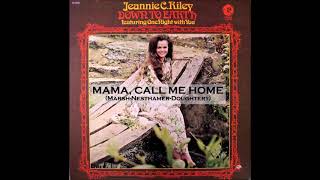 Jeannie C. Riley - Mama, Call Me Home