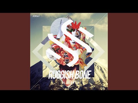 Ruggish Bone (Original Mix)