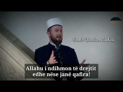 Hoxhë Qëndrim Jashari - Allahu i ndihmon të drejtit edhe nëse janë qafira!