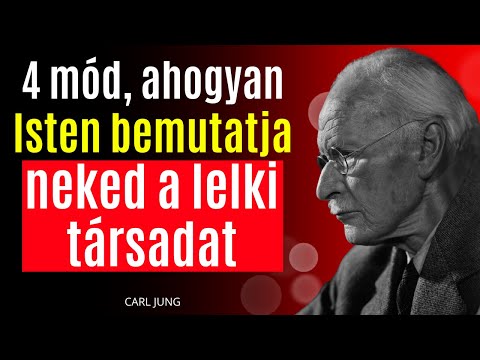 4 MÓD, AHOGY ISTEN BEMUTATJA NEKED A LELKITÁRSAD – MÉG MIELŐTT EGYÁLTALÁN FELFOGNÁD | CARL JUNG