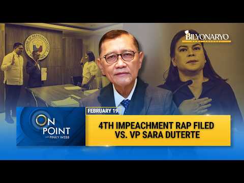 On Point: VP Sara’s 2028 Bid Amid 4th Impeachment Complaint | Rep. Benny Abante