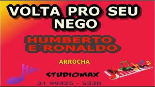 VOLTA PRO SEU NEGO - HUMBERTO E RONALDO ( KARAOKÊ ) LANÇAMENTO SERTANEJO  2019