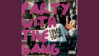 PARTY WITH THE GANG (feat. P-LO &amp; FREDOBAGZ)