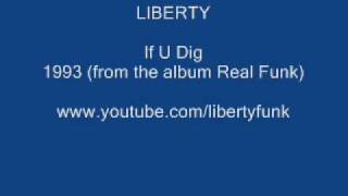 LIBERTY - if u dig