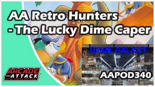 AA Retro Hunters - The Lucky Dime Caper @ Game Galaxy (AA Pod 340)