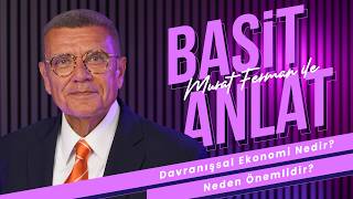 Davranışsal Ekonomi Nedir, Neden Önemlidir? | Murat Ferman ile Basit A