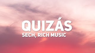 Sech, Dalex - Quizas (Letra) (ft. Justin Quiles, Wisin, Zion, Lenny Tavarez, Feid)