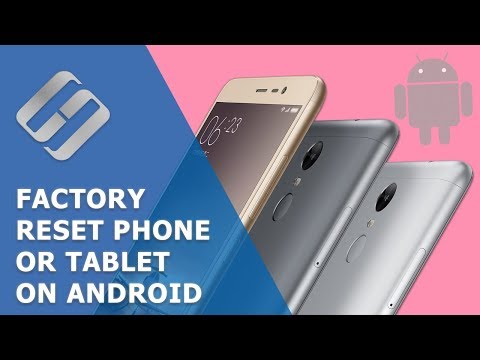 Factory Reset or Hard Reset Your Android Phone: Samsung, Xiaomi, LG, Meizu, Huawei, HTC
