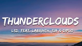 LSD - Thunderclouds (Lyrics) ft. Sia, Diplo, Labrinth