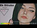 Ek Dilruba Hai Song Lo Fi Slowed Reverb Bewafa Akshay Kumar Kareena Kapoor Song