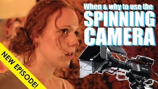 Cinematography For Directors [Ep 5 - When To Use A Spinning Shot]