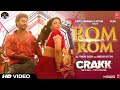Crakk Song Rom Rom Vidyut Jammwal Pooja S Rom Rom Song Crakk Rom Rom Song Vidyut Jammwal