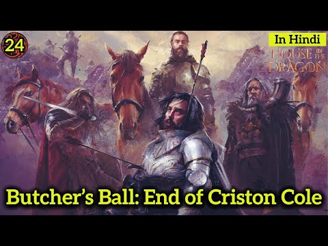 Butcher's Ball - The End of Criston Cole || House of the Dragon Book Series Ep.24
