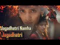 Jagadhatri Jagadhatri Namha