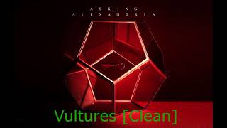 Asking Alexandria - Vultures [Clean]