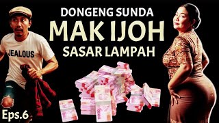 Download lagu Mak Ijoh Sasar Lampah, Eps.6 Karya Taufik Faturohman - Dongeng Sunda @DongengMangAnggang mp3