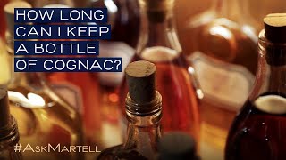 Martell - How long can I keep a bottle of cognac?