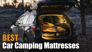 Best Car Camping Mattresses for Better Sleep 🚙 6 Comfortable Picks for Vehicle Camping