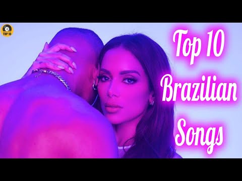 Top 10 Brazilian Songs Of 2022 | Top 10 Brazil Songs Of 2022