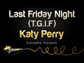 Katy Perry Last Friday Night T G I F Karaoke Version