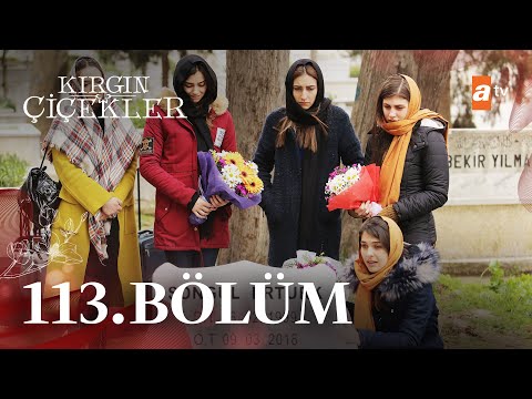 Kırgın Çiçekler 113. Bölüm  - FİNAL🎈 @atvturkiye