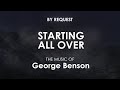 Starting All Over | George Benson