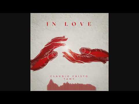 CLAUDIO CRISTO ft TAMY - In LOVE (Radio Edit)