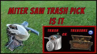 Trash pick Miter Saw