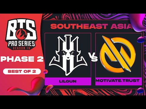 Lilgun vs MG.Trust Game 2 - BTS Pro Series 10 SEA: Phase 2 w/ Ares & Danog
