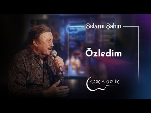 Selami Şahin - Özledim