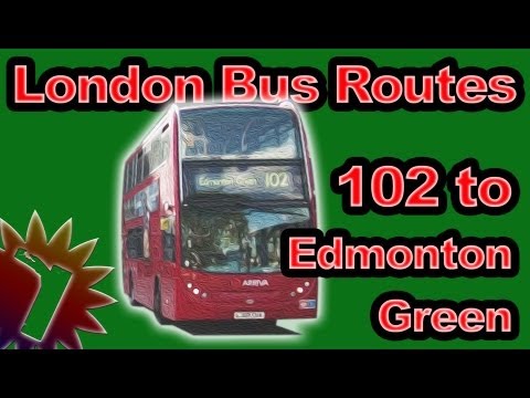 102 to Edmonton Green - London Bus Routes (Timelapse 004)