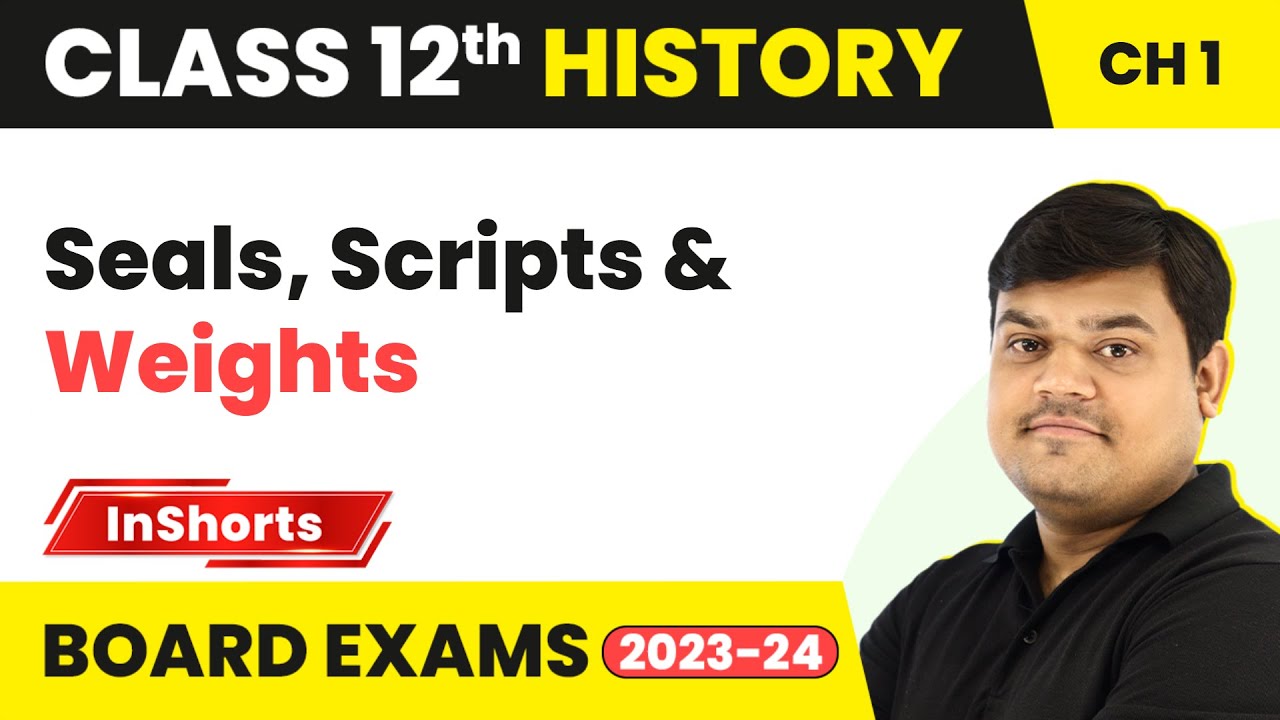 Seals, Scripts & Weights | Class 12 History Inshorts #2023_24 #boardexam2024