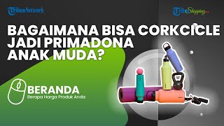 Bagaimana Bisa Corkcicle Jadi Primadona di Kalangan Anak Muda? Berikut Asal-usulnya