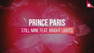 Prince Paris - Still Mine (Ft Bright Lights) video