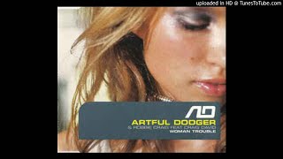 Artful Dodger &amp; Robbie Craig feat. Craig David - Woman Trouble (Radio Edit) *UKG*