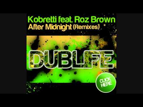 KOBRETTI Ft. ROZ BROWN - After Midnight (Dimkal & Effjay Rmx) [Dublife]