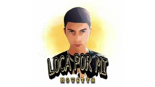 Video Loca Por Mi  de Moustyn 