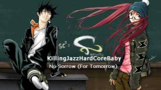 KillingJazzHardCoreBaby - No Sorrow (For Tomorrow)