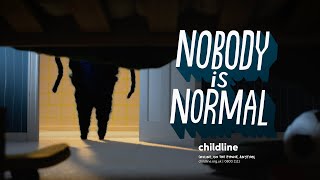 Childline: Nobody is Normal