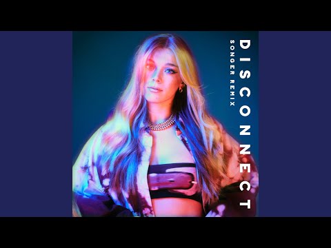 Disconnect (Songer Remix)