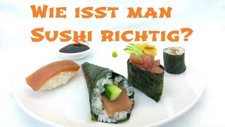 Wie isst man Sushi richtig?